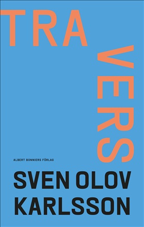 Travers – Sven Olov Karlssons roman om Norberg